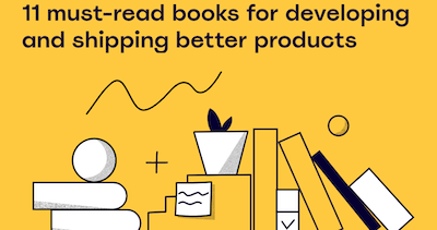 Must Read Books For Developing and Shipping Better Products